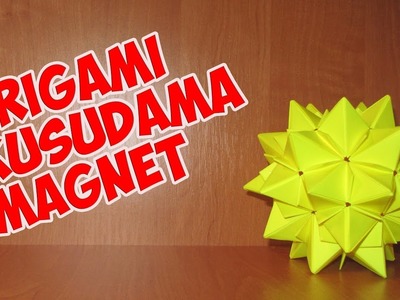 DIY: Origami Kusudama Magnet\折り紙楠田マグネット