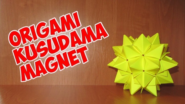 DIY: Origami Kusudama Magnet\折り紙楠田マグネット