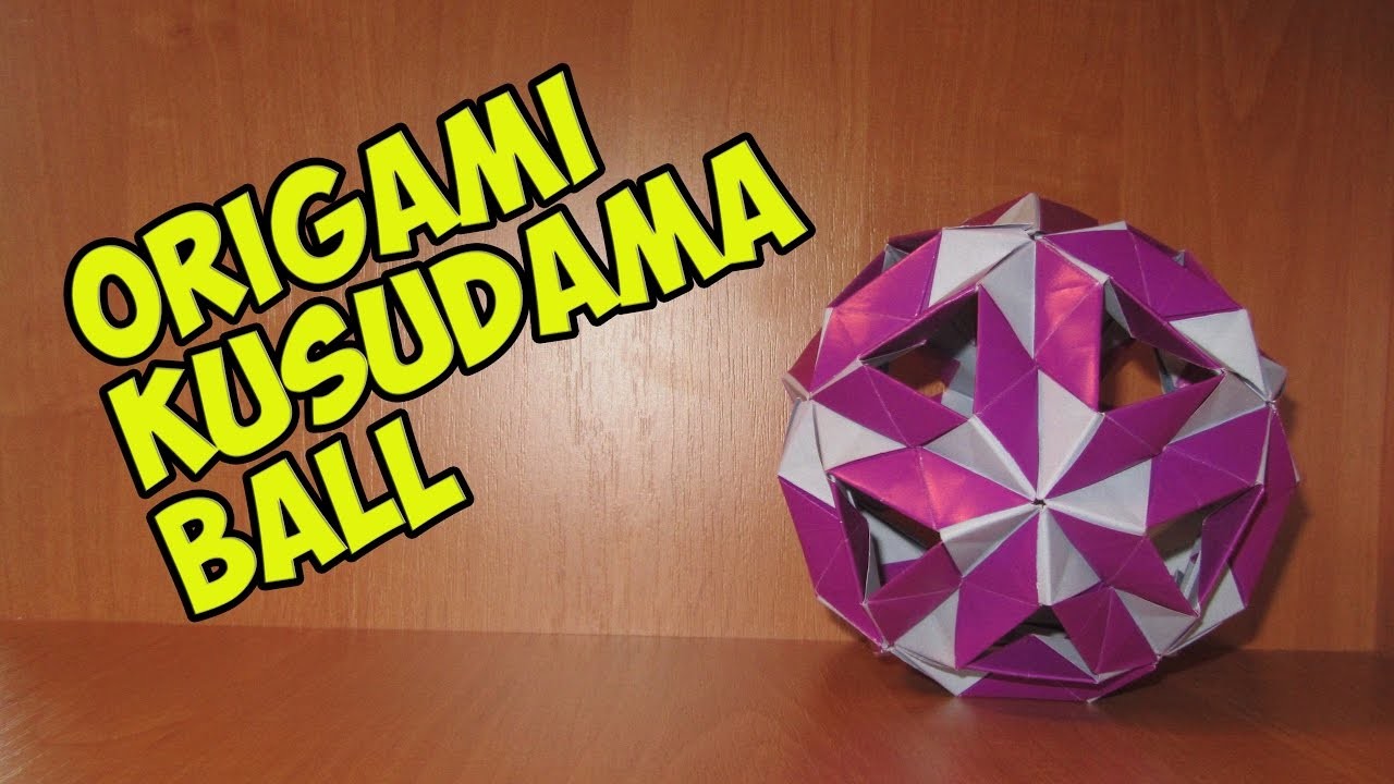 Diy Origami Kusudama Ball 折り紙くす玉ボール