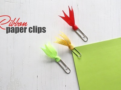 DIY: Ribbon Paper Clips