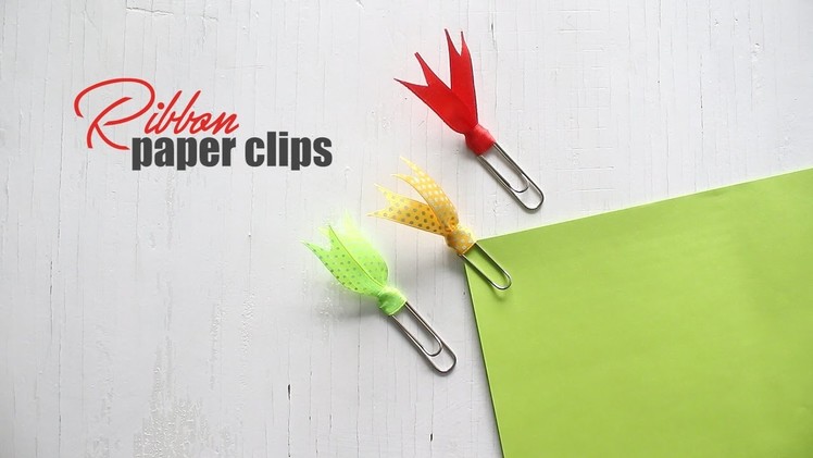 DIY: Ribbon Paper Clips
