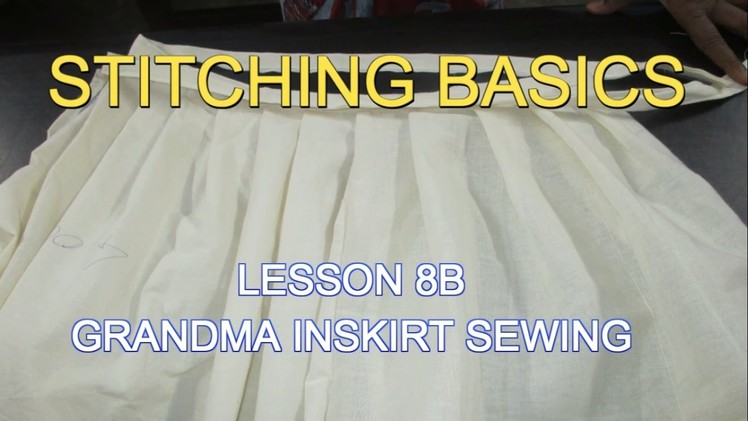 ✔ DIY STITCHING BASICS - LESSON 8B GRANDMA INSKIRT SEWING (பாட்டி பாவாடை எப்படி தைப்பது ?)