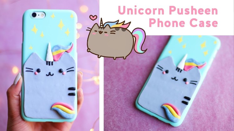 DIY Unicorn Pusheen Phone Case ???? ✨