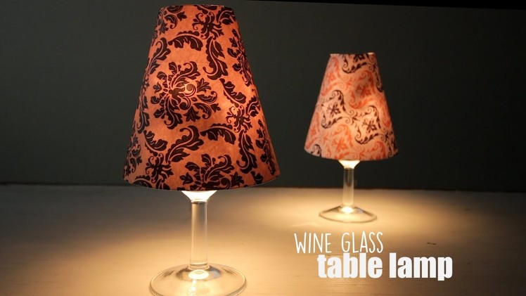 DIY: Wine Glass Table Lamp