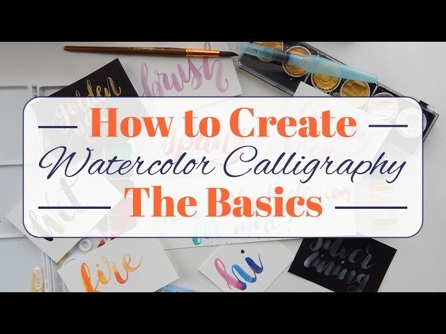 How to Create Watercolor Calligraphy - The Basics