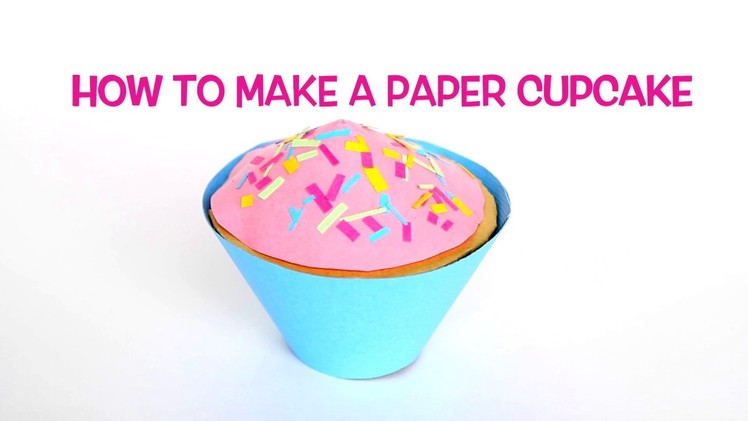How to Make a Paper Cupcake