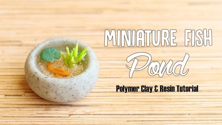 Miniature Fish Pond│Polymer Clay & Resin Tutorial