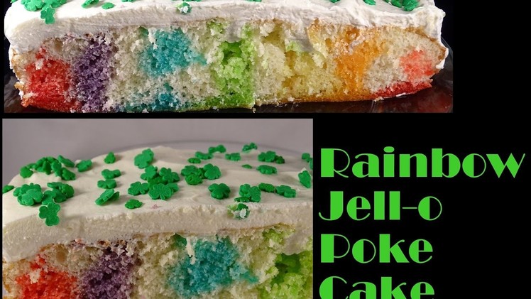 Rainbow Jello Poke Cake - with yoyomax12