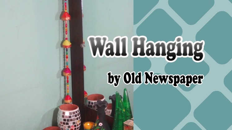 Wall Hanging(DIY)-by Newspaper