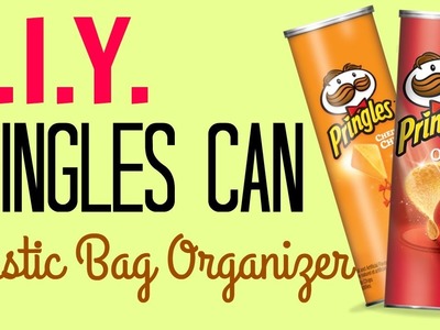 DIY Pringles can | Plastic Bag Organizer | Isai Rivera