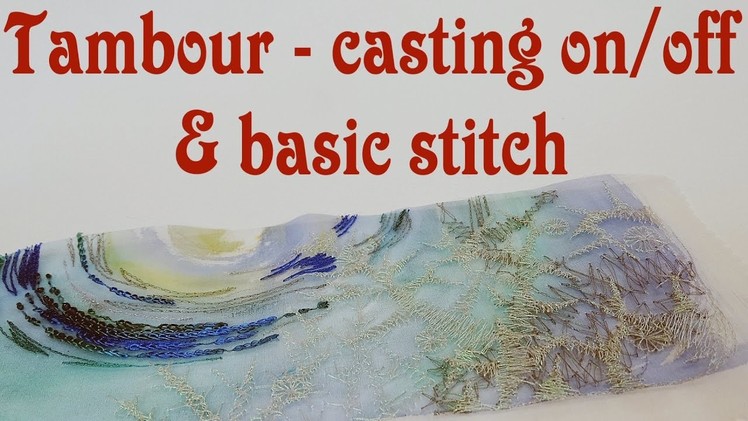 Hand Embroidery - Tambour casting on and off, basic stitch