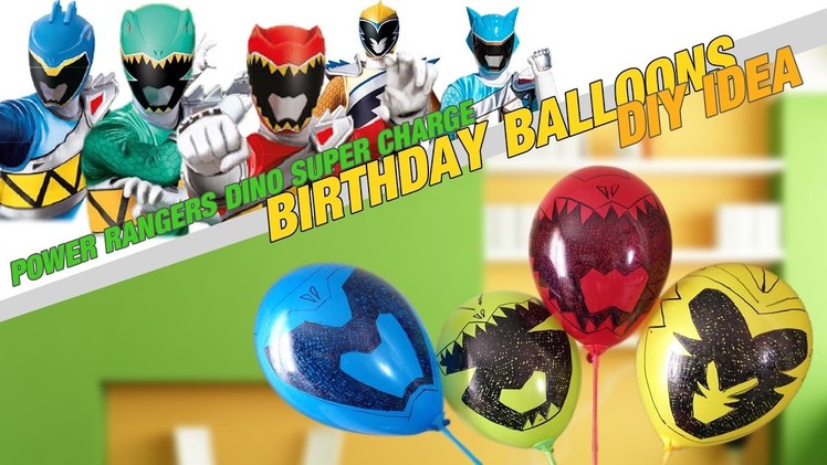 Power Rangers Dino Super Charge birthday IDEA! DIY Rangers face balloons!