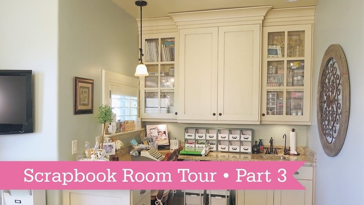 Scrapbook Room Tour: Part 3 of 3