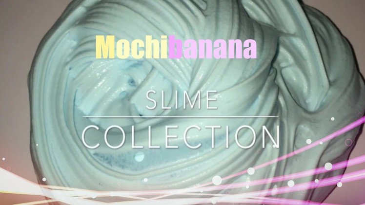 SLIME COLLECTION!