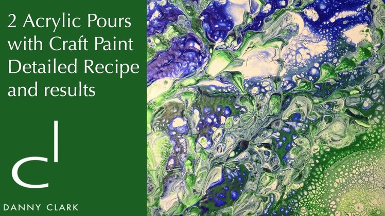 2 Acrylic Pour Paintings with Craft Paint - Detailed Recipe and results (EP8)