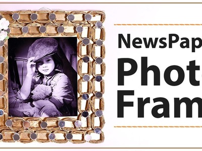 Best Out of Waste - DIY Picture Frame from Newspaper Craft