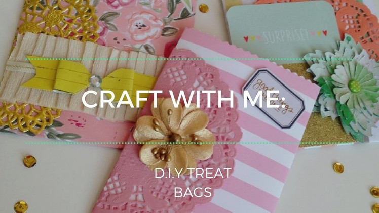 Craft with Me : D.I.Y Treat Bags