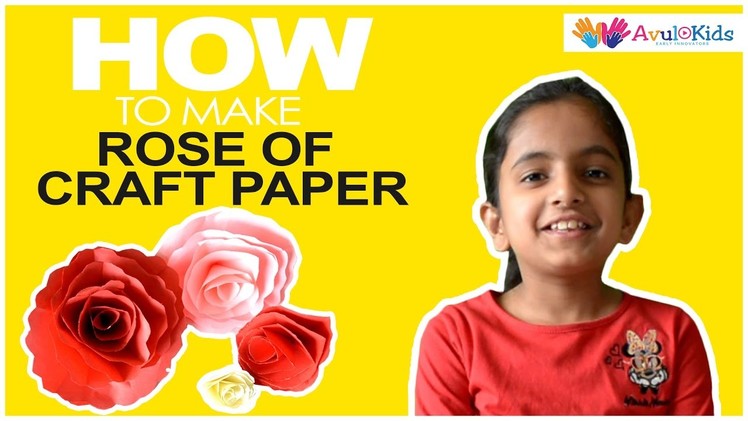 HOW TO MAKE ROSE OF CRAFT PAPER