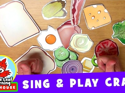Let's Make a Sandwich | Sing and Play Craft | Maple Leaf Learning Playhouse
