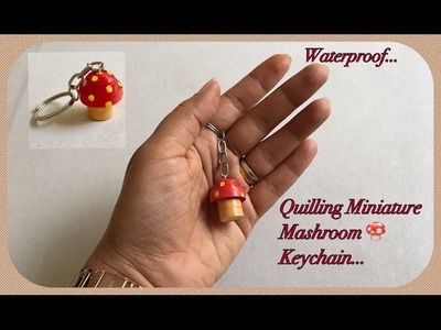 3D Quilling Miniature Mashroom. DIY. weaving quilling keychain | Priti Sharma