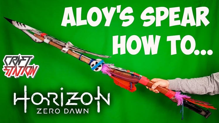 ALOY'S SPEAR HOW TO MAKE HORIZON ZERO DAWN DIY