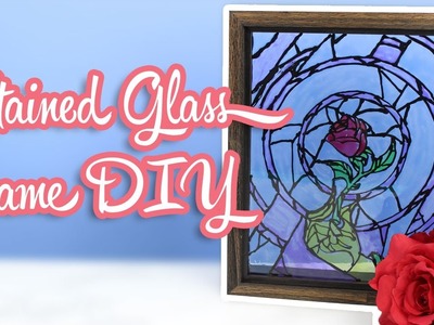 Beauty And The Beast Stained Glass Frame DIY | Beauty And The Beast Week | parejeda
