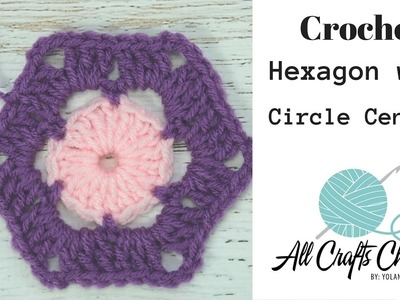 Crochet Hexagon with Circle Center