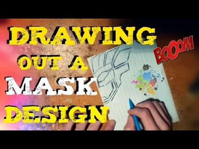 D.I.Y Mask Design | Drawing your Concept