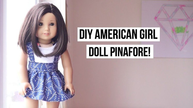 DIY American Girl Doll Pinafore!. Sewing Tutorial