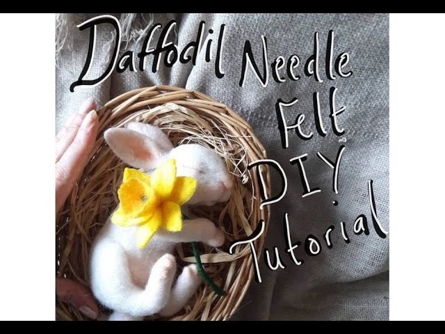 DIY Daffodil needle felt flower tutorial wet felting The Wishing Shed