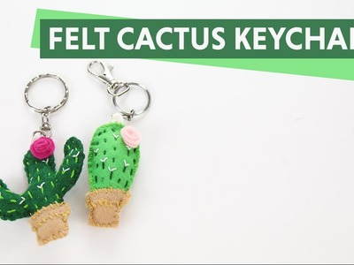 DIY Felt Cactus Keychains | Llaveros de Fieltro