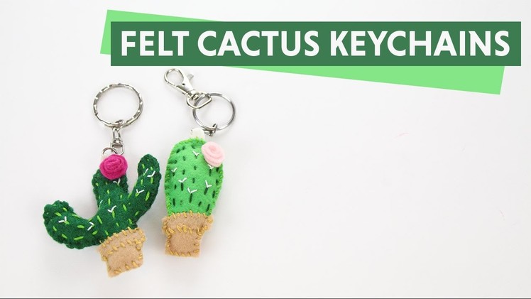 DIY Felt Cactus Keychains | Llaveros de Fieltro