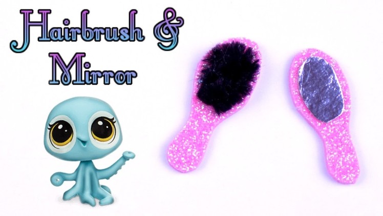 DIY Miniature Hairbrush & Mirror - How to Make LPS Crafts, Doll Stuff & Dollhouse Things