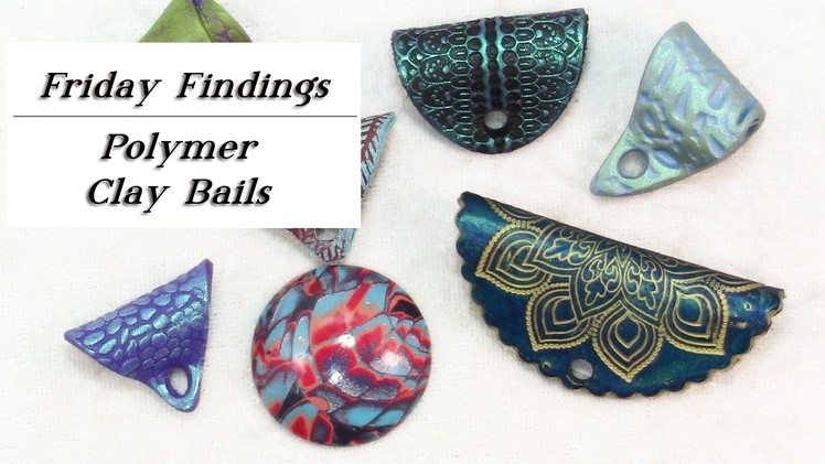 DIY Polymer Clay Jewelry Bails-Friday Findings Tutorial