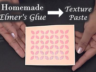 DIY Texture Paste using homemade Elmer's Glue