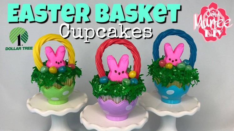 Dollar Tree DIY Easter Basket Cupcakes