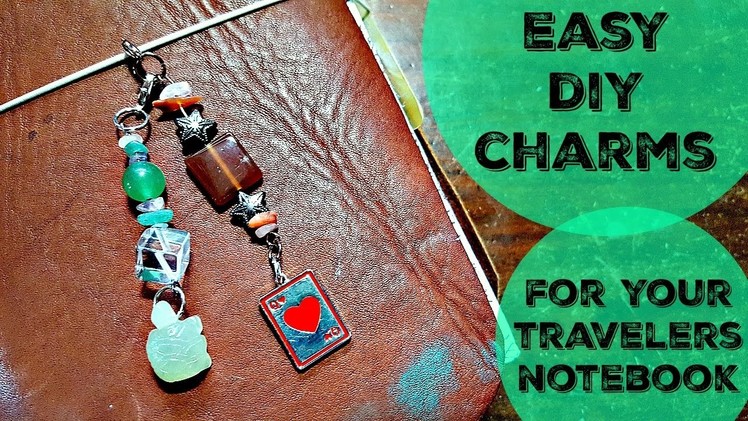 Easy DIY Charms for Your Travelers Notebook