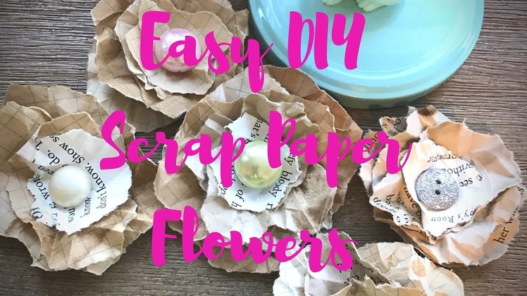 Easy DIY Shabby Chic Scrap Paper Flower Tutorial