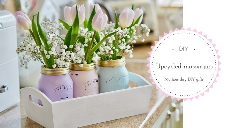How to chalk paint Mason jars using pastel coloured chalk paint. Mothers day DIY.