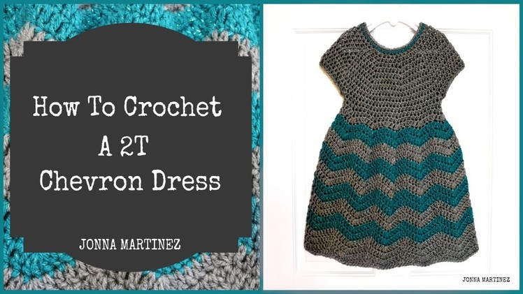 How To Crochet A 2T Chevron Dress ~Part ONE~