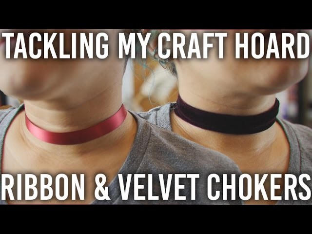 Tackling My Craft Hoard - Chokers : DIY