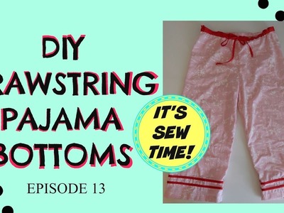 THE EASIEST DIY DRAWSTRING PAJAMA BOTTOMS FOR ALL AGES
