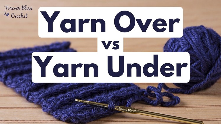 Yarn Over vs Yarn Under in Crochet