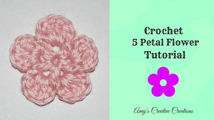 Crochet 5 Petal Flower Tutorial