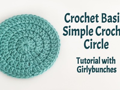 Crochet Basics - Circle - | Girlybunches