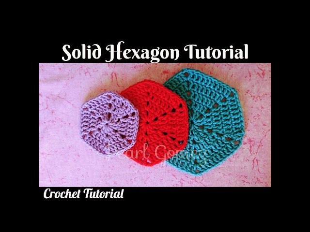 Crochet Made Easy - How to make a Solid Hexagon (Tutorial) ♥ Pearl Gomez ♥