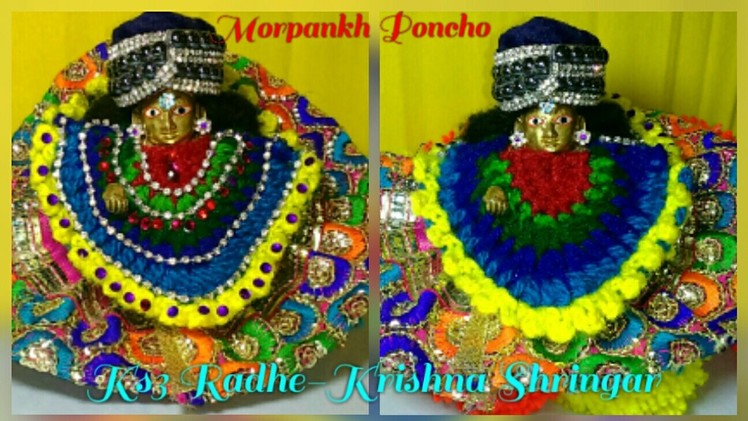 Crochet Morpankh Peacock Poncho for Ladoo Gopal.Thakur ji.Baal Gopal.Bal Krishna.Kanha ji,Part-2
