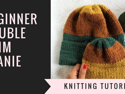 Easy Knitting Tutorial| How to Knit a Double Brim Beanie