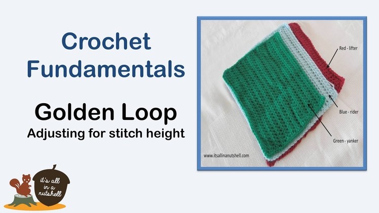 Golden Loop - How to adjust for stitch height - Crochet Fundamentals #36