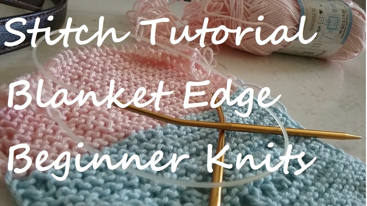 How to Blanket Edge Stitch Knitting Stitch Guide